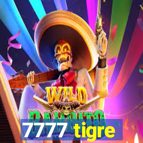 7777 tigre